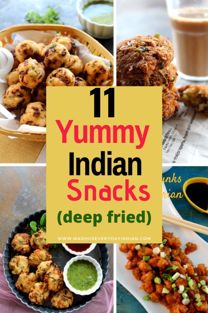 11 Yummy Indian Snacks (deep fried) - Madhu's Everyday Indian