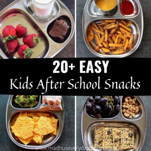 20+ Easy After School Snacks for Kids - Madhu's Everyday Indian