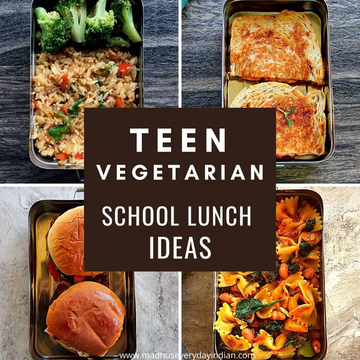 Vegetarian School lunch ideas for Teens - Madhu's Everyday Indian