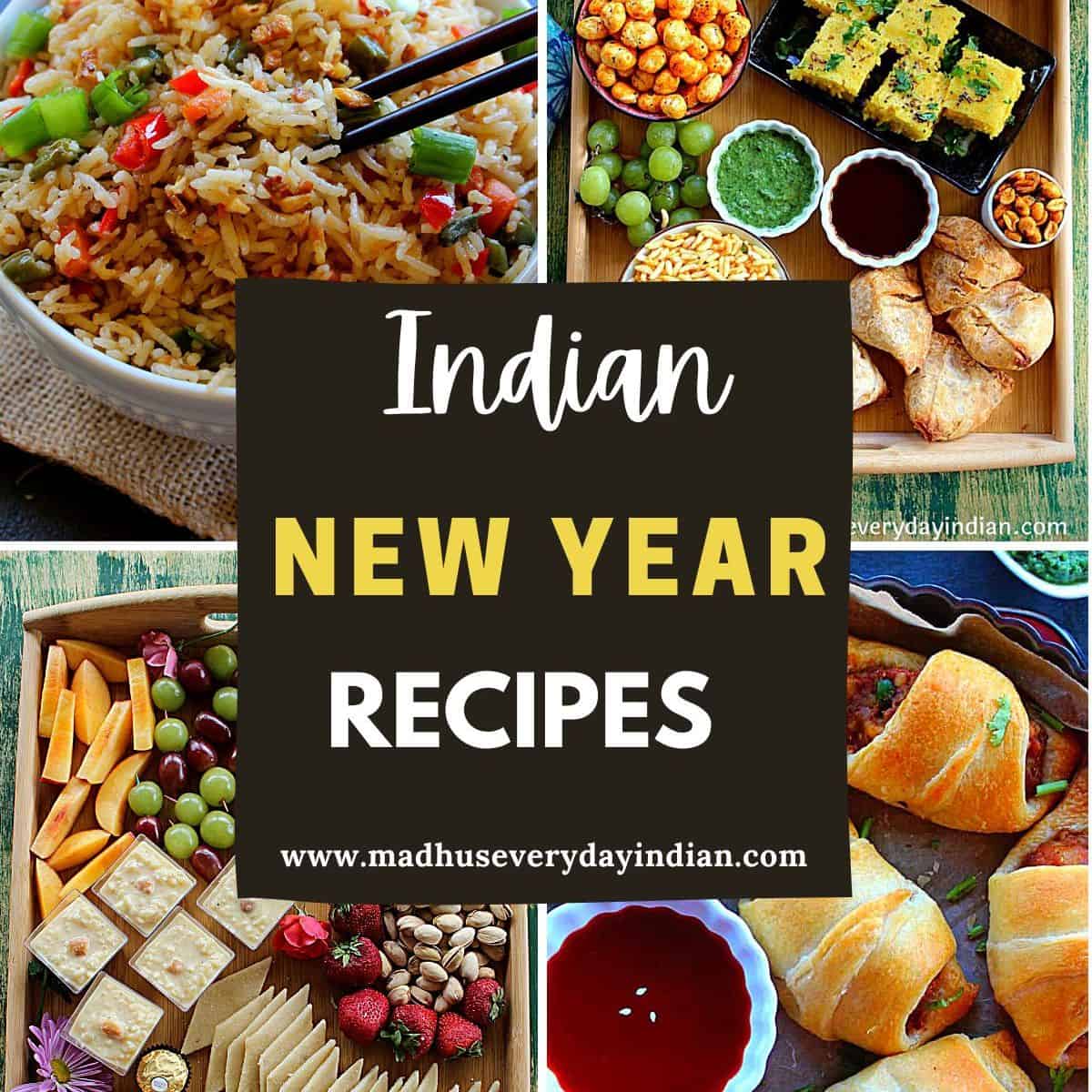30+ Indian Inspired New Year Recipes - Madhu's Everyday Indian